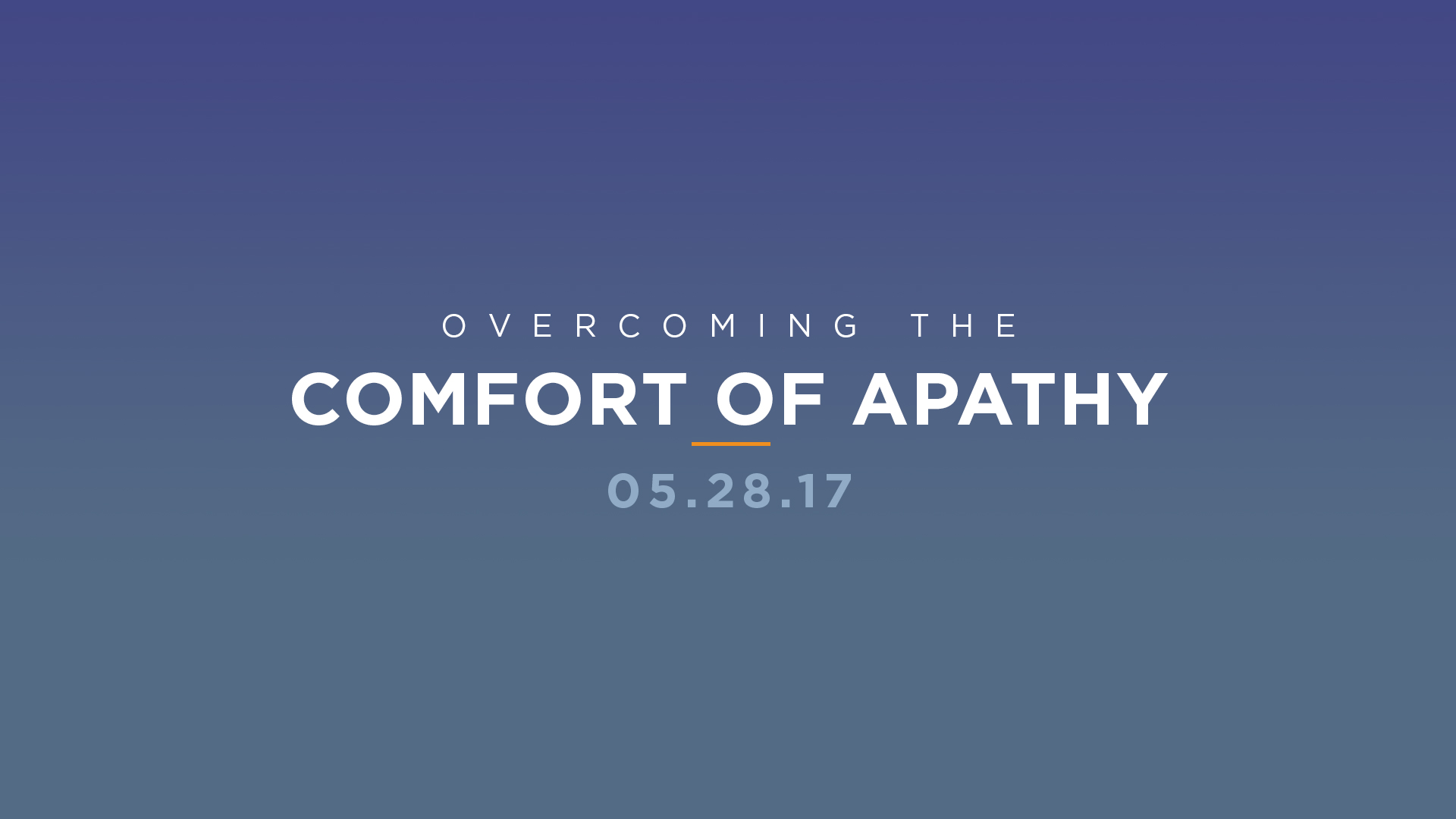 Overcoming the Comfort of Apathy